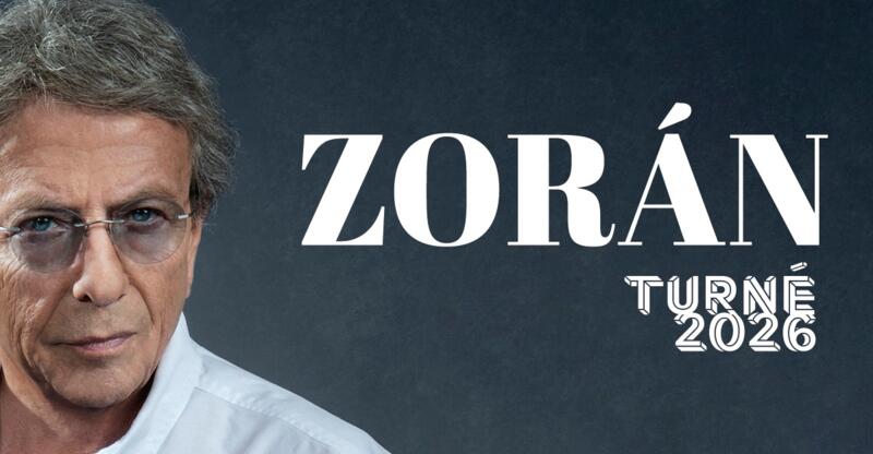 ZORÁN TURNÉ 2026 ZORÁN TURNÉ 2026