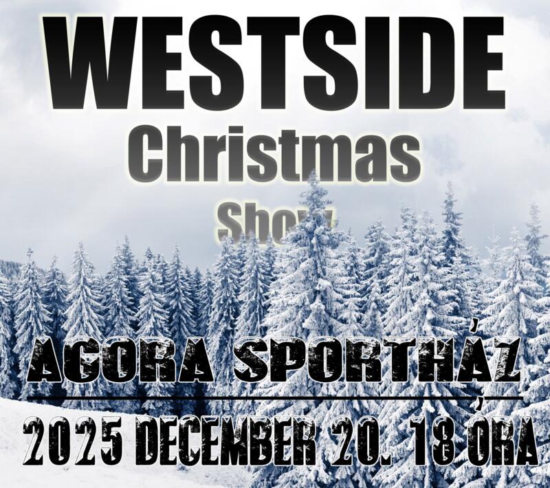 WESTSIDE KARÁCSONYI GÁLA WESTSIDE KARÁCSONYI GÁLA