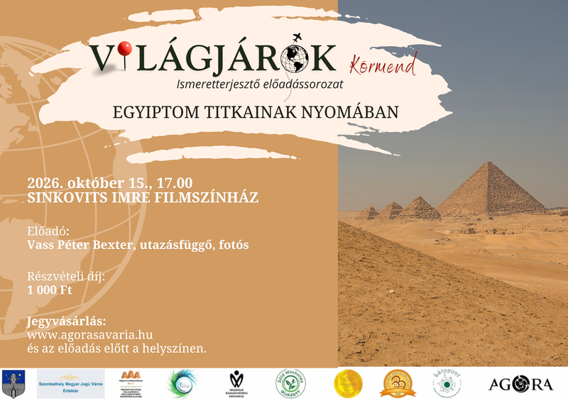 VILÁGJÁRÓK KÖRMEND: EGYIPTOM TITKAINAK NYOMÁBAN VILÁGJÁRÓK KÖRMEND: EGYIPTOM TITKAINAK NYOMÁBAN